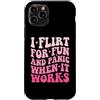 Flirtare Appuntamenti Ansioso Panico Tim Custodia per iPhone 11 Pro I Flirt For Fun And Panic When It Works