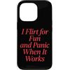 Flirtare Appuntamenti Ansioso Panico Tim Custodia per iPhone 13 Pro I Flirt For Fun And Panic When It Works