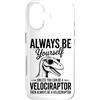Cool Velociraptor Fun Velociraptor Desig Custodia per iPhone 17 Essere un Velociraptor Dinosaur Divertente Velociraptor