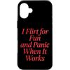 Flirtare Appuntamenti Ansioso Panico Tim Custodia per iPhone 16 Plus I Flirt For Fun And Panic When It Works