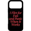 Flirtare Appuntamenti Ansioso Panico Tim Custodia per iPhone 17 Pro Max I Flirt For Fun And Panic When It Works