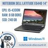 Dell Latitude E6440 Notebook 14" Cpu i5-4300m Ram 8Gb DDR3 SSD 240Gb W11Pro
