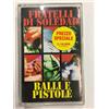 FRATELLI DI SOLEDAD - BALLI E PISTOLE - MC MUSICASSETTA NUOVA NON SIGILLATA