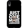 Labrador Dog Owner Lover Custodia per iPhone XR Just One More Labrador Dog Lover Citazione