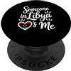 Orgoglio D'amore Della Famiglia A Lunga Qualcuno In Libia Mi Ama Amore A Distanza PopSockets PopGrip Adesivo