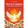 Editrice Shalom Vivi la Cresima. Lettera ai ragazzi e agli adolescenti