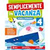 Raffaello Semplicemente in vacanza. Per la scuola primaria (Vol. 4)