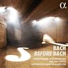 ALPHA CLASSICS Bach Before Bach