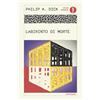 Philip K. Dick. Labirinto di morte - MONDADORI