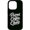 Caffeine Chaos Coffee Lover Humor Life Custodia per iPhone 14 Pro Alimentato da caffè e caos Caffeina divertente