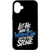 Bible Reflection Grace Reminder Custodia per iPhone 16 Plus Let He Who Is Without Sin Cast The First Stone |-