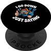 Umorismo marino subacqueo I Go Down Just Saying Deep Scuba Diving Sea - PopSockets PopGrip Adesivo
