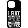Flirtare Appuntamenti Ansioso Panico Tim Custodia per iPhone 16 Pro I Flirt For Fun And Panic When It Works