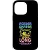 Matching Long Beach California Vacation Custodia per iPhone 14 Pro Max Pattinaggio a rotelle Forever Long Beach Roller Skating