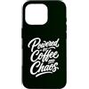 Caffeine Chaos Coffee Lover Humor Life Custodia per iPhone 16 Pro Alimentato da caffè e caos Caffeina divertente