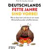 Prof. Dr. Gunth Deutschlands fette Jahre sind vorbei: Wie es (Copertina rigida)