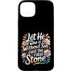 Bible Reflection Grace Reminder Custodia per iPhone 15 Plus Let He Who Is Without Sin Cast The First Stone -