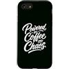Caffeine Chaos Coffee Lover Humor Life Custodia per iPhone SE (2020) / 7/8 Alimentato da caffè e caos Caffeina divertente
