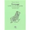 Il piacere di leggere Personaggi da «Alla ricerca del tempo perduto». Testo francese a fronte