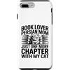 Persian Cat Mom Reading Book Lover Custodia per iPhone 7 Plus/8 Plus Mamma persiana amante dei libri Solo un altro capitolo con il mio gatto