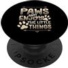 Cute Dog Lover Designs for Life Coaches Amante dei cani Zampe di cane Pun Positività Mentalità Gratitudine PopSockets PopGrip Adesivo