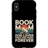 Reading Dog Lover Bookworm Mom Custodia per iPhone X/XS Prenota Mom Dog Lover Paws And Pages Forever