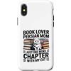 Persian Cat Mom Reading Book Lover Custodia per iPhone X/XS Mamma persiana amante dei libri Solo un altro capitolo con il mio gatto