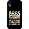 Reading Puppy Book Mom Dog Lover Custodia per iPhone XR Book Mom Dog Lover Letture Accoglienti E Coccole Per Cani