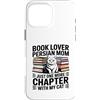 Persian Cat Mom Reading Book Lover Custodia per iPhone 16 Pro Max Mamma persiana amante dei libri Solo un altro capitolo con il mio gatto