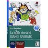 ARDEA La bella storia di Giangi Sparato. Per la Scuola media. Ediz. a caratteri grandi
