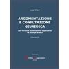 Diritto Avanzato ARGOMENTAZIONE E CONFUTAZIONE GIURIDICA. Con formule matematiche esplicative ed esempi pratici