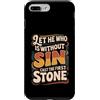 Bible Reflection Grace Reminder Custodia per iPhone 7 Plus/8 Plus Let He Who Is Without Sin Cast The First Stone ||-