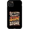 Bible Reflection Grace Reminder Custodia per iPhone 11 Pro Max Let He Who Is Without Sin Cast The First Stone ||-