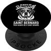 Funny Saint Bernard Dogs Cool Saint Bern Sii un cane San Bernardo Divertente San Bernardo PopSockets PopGrip Adesivo