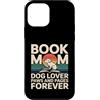 Reading Dog Lover Bookworm Mom Custodia per iPhone 12 mini Prenota Mom Dog Lover Paws And Pages Forever