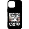 Siamese Cat Mom Book Lover Reading Custodia per iPhone 16 Pro Max Mamma siamese amante dei libri Solo un altro capitolo con il mio gatto