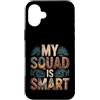 Intelligence Circle Study Brains Custodia per iPhone 16 Plus My Squad Is Smart Gruppo di intelligence educativa -