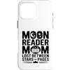 Bookworm Mom Moon Reading Lover Custodia per iPhone 16 Pro Max Moon Reader Libro Mamma Perso Tra Stelle E Pagine