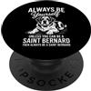 Funny Saint Bernard Dog Cool Saint Berna Sii un cane San Bernardo Divertente San Bernardo PopSockets PopGrip Adesivo