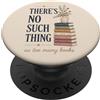 Bookish Reader | Vintage Aesthetic Book Non esiste una cosa del genere Amante del libro Lettura dell'umorismo Bibliofilo PopSockets PopGrip Adesivo