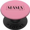 Mom Mommy Mutter Mutti & Mama 2026 Gebur MAMA EST. 2026 - La mamma nascita 2026 PopSockets PopGrip Adesivo
