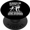 Funny Saint Bernard Dog Cool Saint Berna Sii un cane San Bernardo Divertente San Bernardo PopSockets PopGrip Adesivo