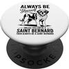 Cool Saint Bernard Fun Saint Bernard Des Sii un cane San Bernardo Divertente San Bernardo PopSockets PopGrip Adesivo