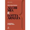 Bietti Alchimia e lotta armata: L'esoterismo e le Brigate Rosse