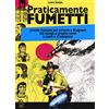 MANUALI Praticamente fumetti. Piccolo manuale per scrivere e disegnare dal manga al graphic novel a mano e al computer