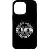 Saint Martha Pray For Us Christian Inter Custodia per iPhone 14 Pro Max Santa Marta Patrona Dell'ospitalità Devozione Cattolica