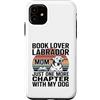 Reading Labrador Dog Lover Custodia per iPhone 11 Book Lover LabradorMom solo un altro capitolo con il mio cane