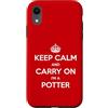Funny Potter Tees & Gifts Custodia per iPhone XR Keep Calm and Carry On I'm a Potter - Divertente