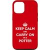 Funny Potter Tees & Gifts Custodia per iPhone 12/12 Pro Keep Calm and Carry On I'm a Potter - Divertente
