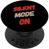 Funny Talk Quotes I Talk When Needed Tal Modalità silenziosa sul testo divertente per le persone Citazioni parlanti divertenti PopSockets PopGrip Adesivo
